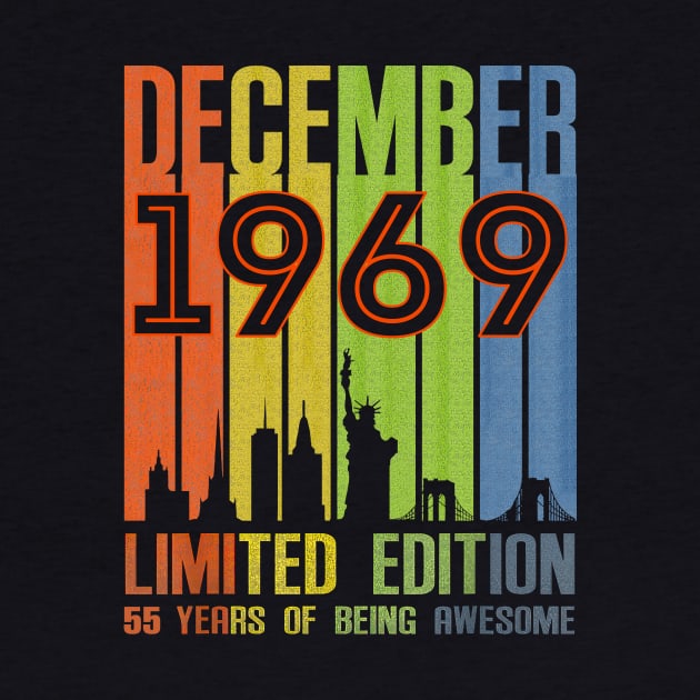 December 1969 55 Years Of Being Awesome Limited Edition by nakaahikithuy